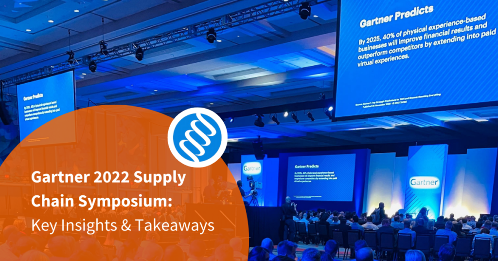 2022 Gartner Supply Chain Symposium Key Supply Chain Insights