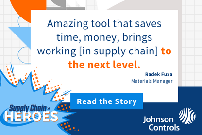 Radek Fuxa, Supply Chain Hero at Johnson Controls. "Amazing tool that saves time, money, brings working [in supply chain] to the next level."