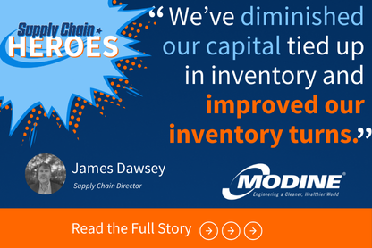 James Dawsey, Supply Chain Hero from Modine. "We've diminished our capital tied up in inventory and improved our inventory turns."