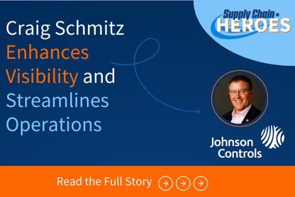 A Supply Chain Hero: Craig Schmitz Enhances Visibility and Streamlines Operations