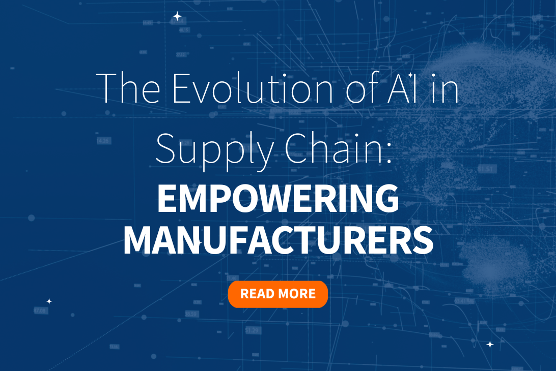 The Evolution of AI in Supply Chain: Empowering Manufacturers